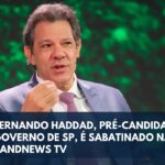 Fernando Haddad, pré-candidato ao governo de SP, é sabatinado na BandNews TV